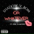 Shadow V BOM feat. Bri Samone