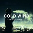 "Cold Wind"