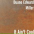 Duane Edward Miller