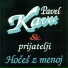 Pavel Kavec, Prijatelji