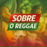 Sobre o Reggae