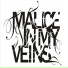 Malice In My Veins