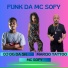 Mc Sofy feat. Marcio Tattoo, Dj Dg Da Sk