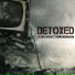 01 - Detoxed (2016 - "Modern Slavery")