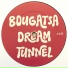 Bougatsa Dream Tunnel