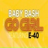 Baby Bash feat. E 40