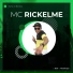 Mc Rickelme, Dj Baré, Dj MouChoque