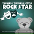 Twinkle Twinkle Little Rock Star
