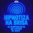 Dj Everton da Ol, Mc Lipivox, Mc DDSV