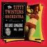 The Titty Twisters Orchestra