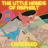 Einar Stray Orchestra, The Little Hands Of Asphalt