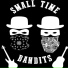 Small Time Bandits