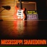 Mississippi Shakedown