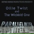 Ollie Twist, The Wickkid One