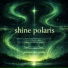 Shine Polaris
