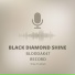 Black Diamond Shine feat. Akez Rap