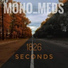 MONO MEDS