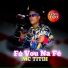 Mc Titih, Dj Igor do PB