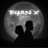 Ryan X