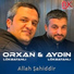 Orxan Lökbatanlı feat. Aydın Lökbatanlı