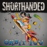 Shorthanded