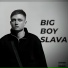 BIG BOY SLAVA