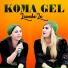 Koma Gel