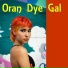 Oran Dye Gal