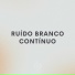Som do Ventilador Ruído Branco