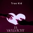 True Kid