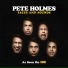 Pete Holmes