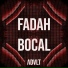 ADVLT, Fadah