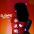 SLOWME