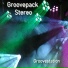 Groovepack Stereo