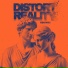Distort Reality