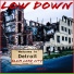 Low Down