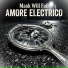 Amore Electrico