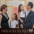 Família Na Voz Dos Anjos