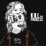 Kill The Princess