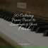 Piano Dreams, Calming Music Academy, Piano Mood