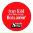 Stacy Kidd, Peven Everett