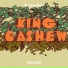 King Cashew