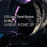 DJ Moy, LTG Long Travel Groove