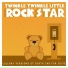 Twinkle Twinkle Little Rock Star