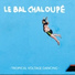 Le Bal Chaloupé