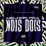 MC MN, DJ BIEL BKS, DJ NELHE