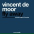 07 Vincent de Moor Fly (Away