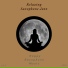 Relaxing Saxophone Jazz