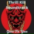 Thrill Kill Soundtrack