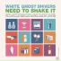 White Ghost Shivers